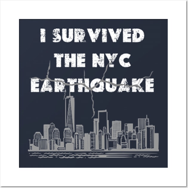 I Survived The Nyc Earthquake 2024 Wall Art by graphicaesthetic ✅